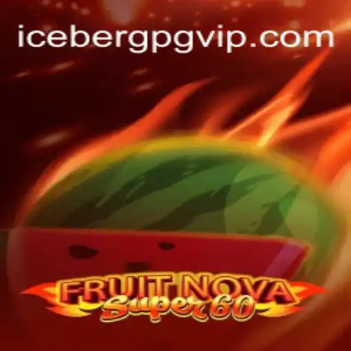 Discover the Exciting World of FruitNovaSuper60 at IcebergPG.com
